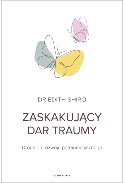Zaskakujący dar traumy