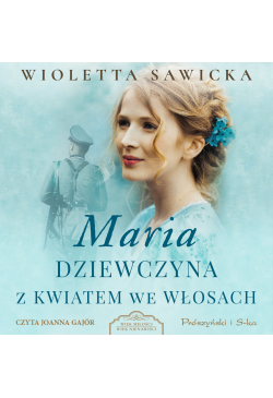 Maria. Dziewczyna z kwiatem...