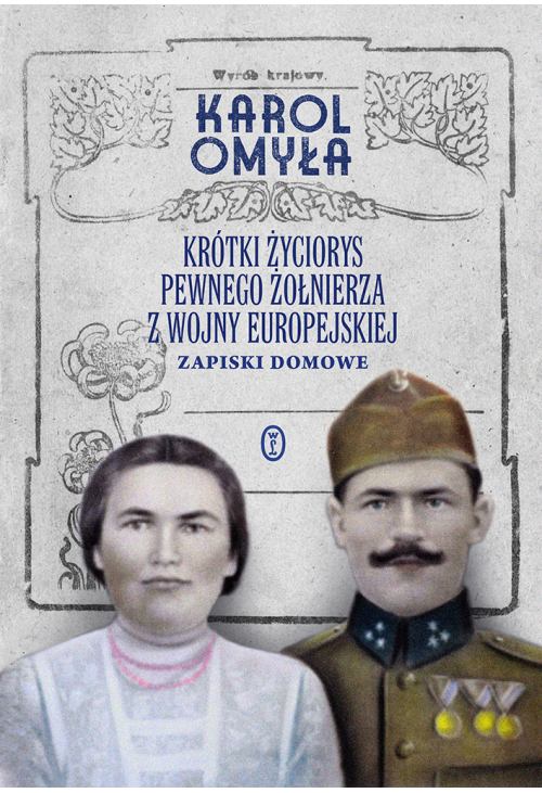 Krótki życiorys pewnego żołnierza z wojny europejskiej