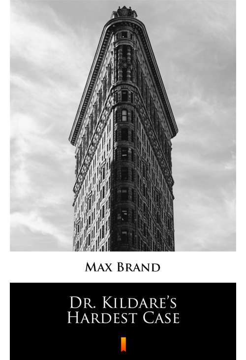 Dr. Kildare’s Hardest Case