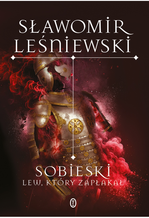 Sobieski. Lew, który zapłakał