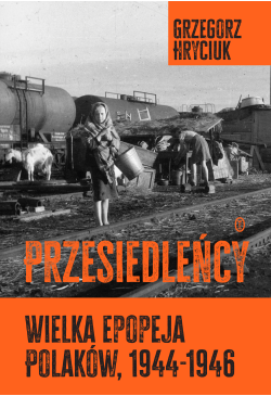 Przesiedleńcy. Wielka...