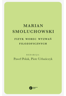 Marian Smoluchowski. Fizyk...