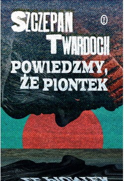 Powiedzmy, że Piontek