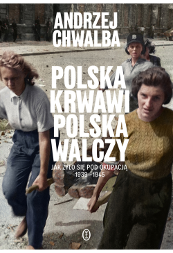 Polska krwawi, Polska walczy