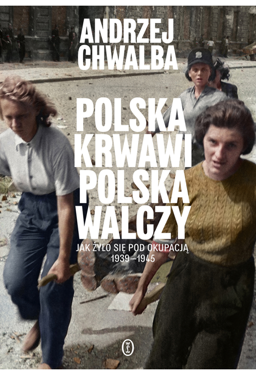 Polska krwawi, Polska walczy