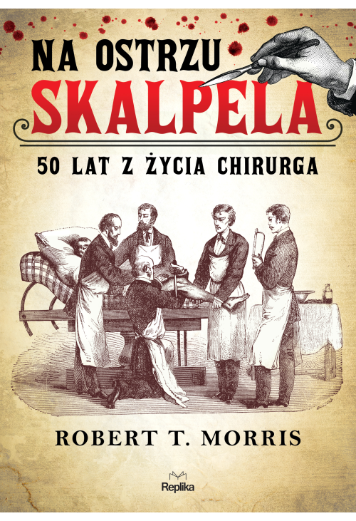 Na ostrzu skalpela. 50 lat z życia chirurga