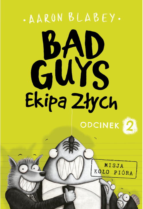 Bad Guys. Ekipa Złych Odcinek 2