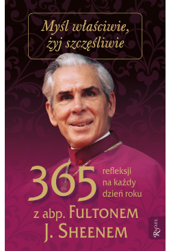 Myśl właściwie, żyj...