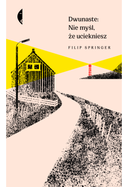 Dwunaste: Nie myśl, że...