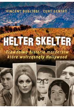 Helter Skelter. Prawdziwa...