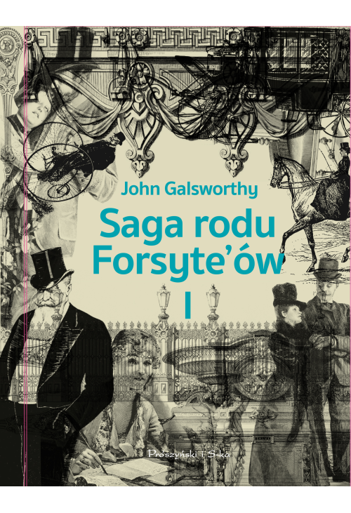 Saga rodu Forsyte`ów. Tom 1