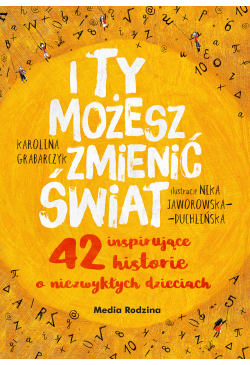 I ty możesz zmienić świat