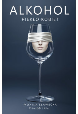 Alkohol. Piekło kobiet