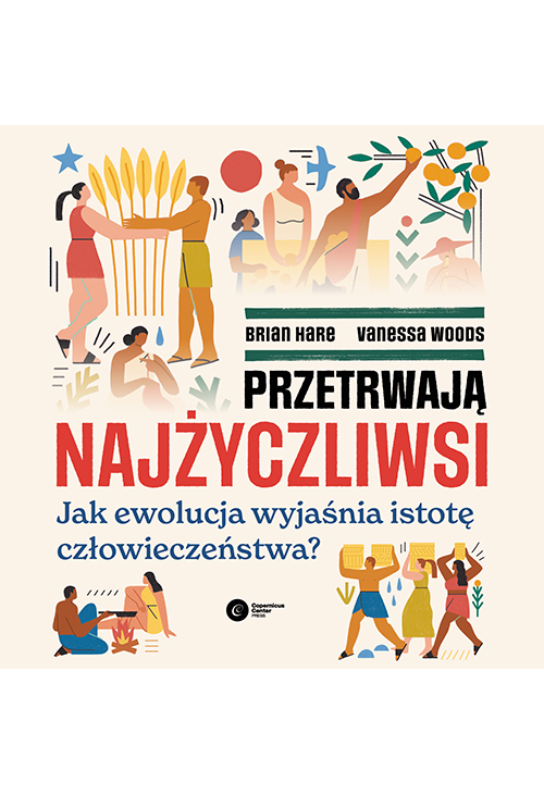 Przetrwają najżyczliwsi