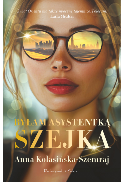 Byłam asystentką szejka