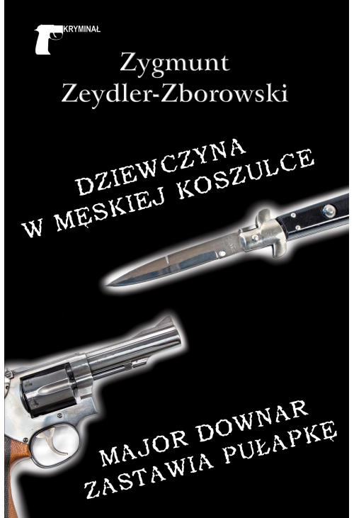 Dziewczyna w męskiej koszulce / Major Downar zastawia pułapkę