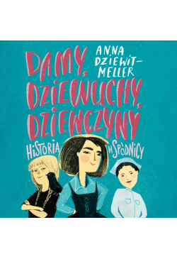 Damy, dziewuchy, dziewczyny...