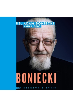 Boniecki. Rozmowy o życiu