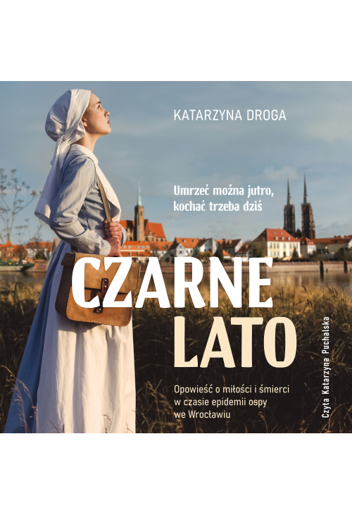 Czarne lato. Opowieść o miłości i śmierci w czasie epidemii ospy we Wrocławiu