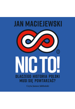 Nic to! Dlaczego historia...