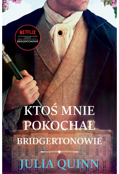 Ktoś mnie pokochał /Bridgertonowie