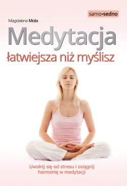 Medytacja łatwiejsza niż...