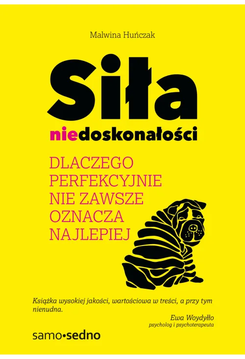 Siła niedoskonałości. Dlaczego perfekcyjnie nie zawsze oznacza najlepiej