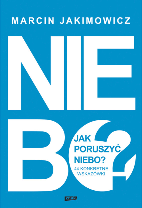 Jak poruszyć niebo?