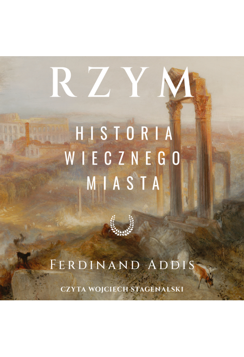 Rzym. Historia Wiecznego Miasta
