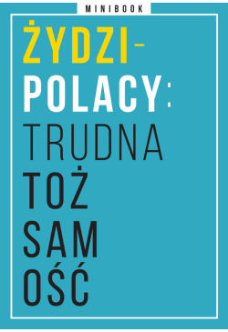 Żydzi-Polacy: trudna...