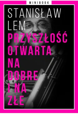 Przyszłość otwarta na dobre...