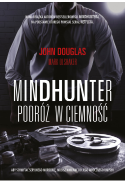 Mindhunter. Podróż w ciemność