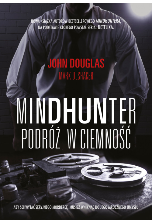 Mindhunter. Podróż w ciemność