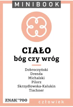 Ciało [bóg czy wróg]. Minibook