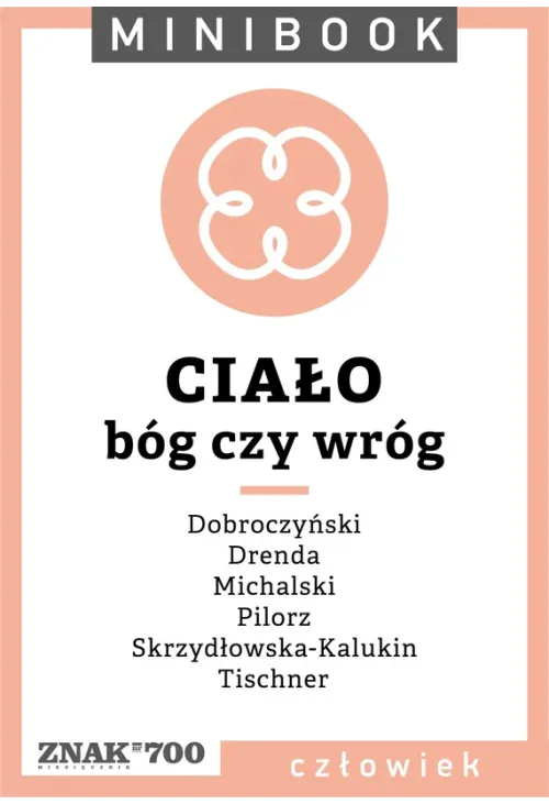 Ciało [bóg czy wróg]. Minibook