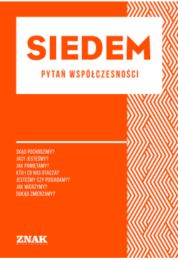 Siedem pytań współczesności...