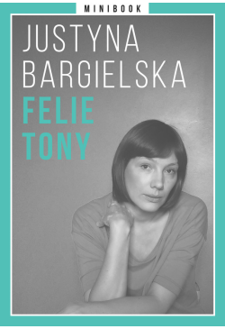 Bargielska. Felietony....