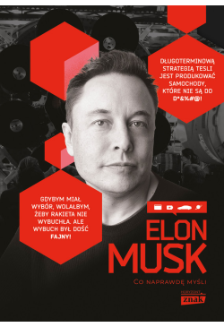 Elon Musk. Co naprawdę myśli