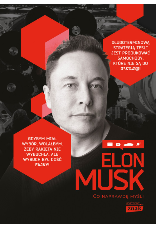 Elon Musk. Co naprawdę myśli