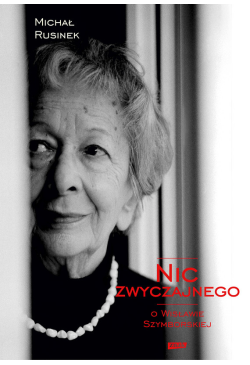 Nic zwyczajnego. O Wisławie...