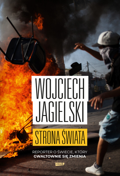 Strona świata. Reporter o świecie, który gwałtownie się zmienia