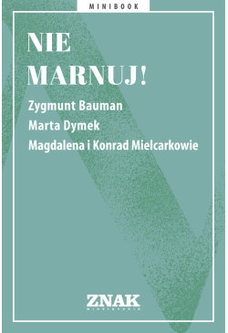 Nie marnuj!