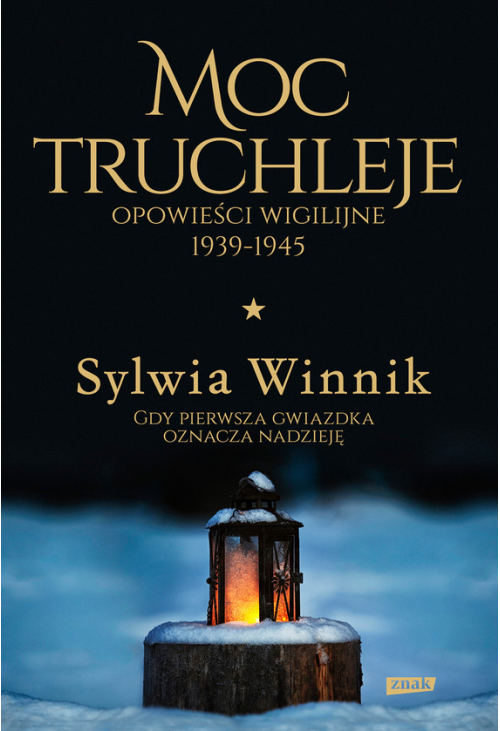 Moc truchleje. Opowieści wigilijne 1939-1945