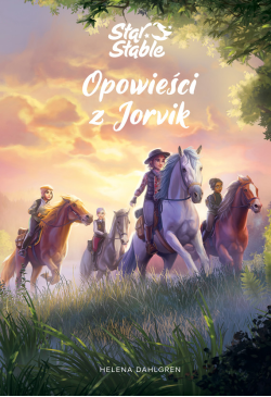 Star Stable. Opowieści z...