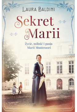 Sekret Marii. Życie, miłość...