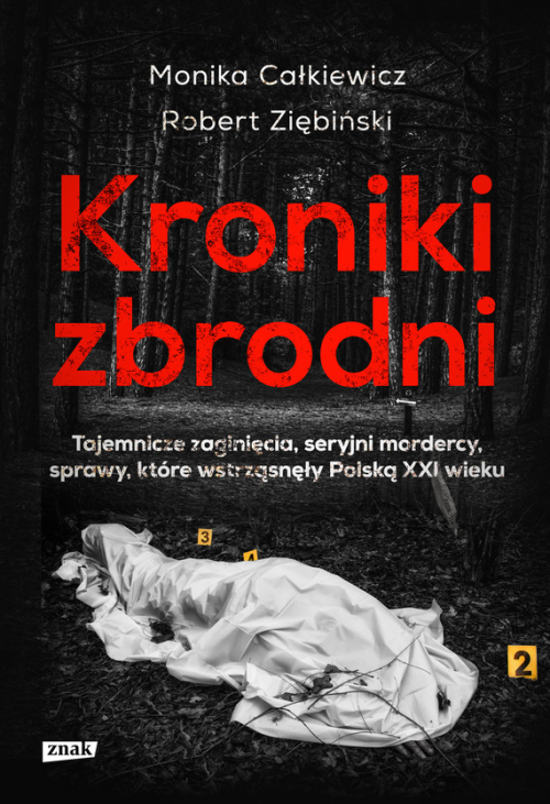 Kroniki zbrodni. Tajemnicze zaginięcia, seryjni mordercy, sprawy, których do dziś nie udało się wyjaśnić...