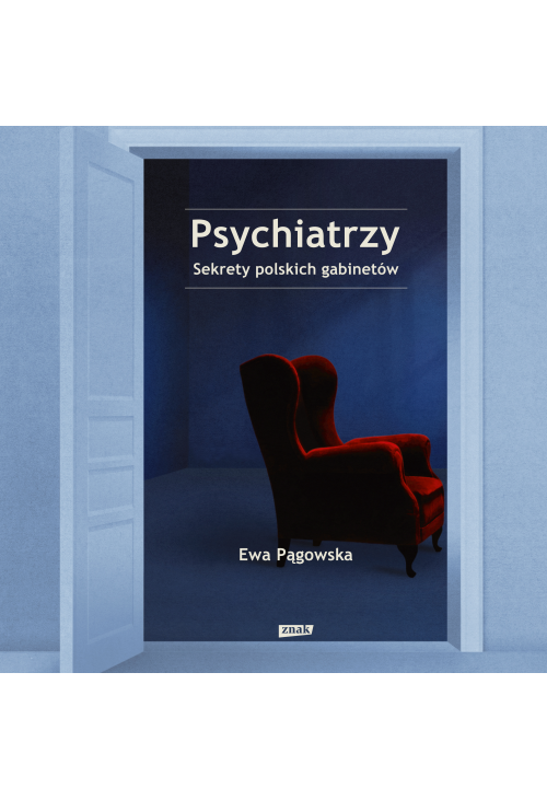 Psychiatrzy. Sekrety polskich gabinetów