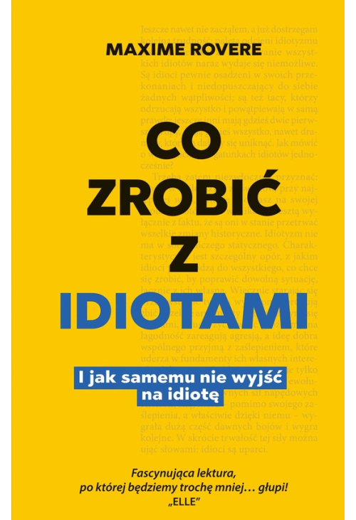 Co zrobić z idiotami. I jak samemu nie wyjść na idiotę