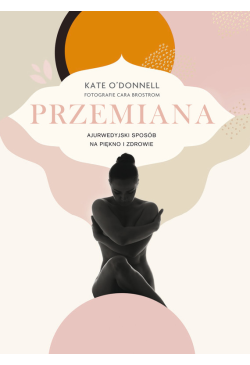 Przemiana. Ajurwedyjski...
